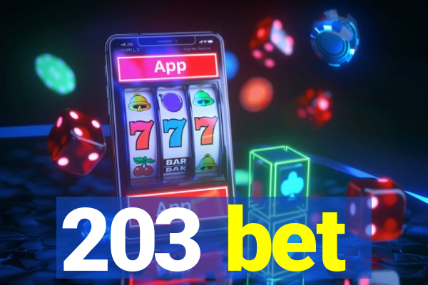 203 bet